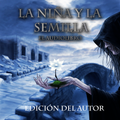 LA NIÑA Y LA SEMILLA - EL AUDIOLIBRO (EDICIÓN DEL AUTOR)